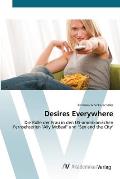 Desires Everywhere