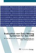 Evaluation von Data Mining Systemen f?r das CRM