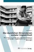 Die r?umlichen Dimensionen sozialer Ungleichheit