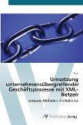 Umsetzung unternehmens?bergreifender Gesch?ftsprozesse mit XML-Netzen