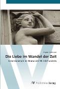 Die Liebe im Wandel der Zeit
