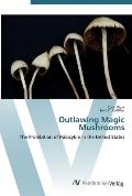 Outlawing Magic Mushrooms