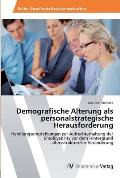 Demografische Alterung als personalstrategische Herausforderung