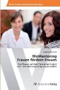 WoMentoring Frauen f?rdern Frauen