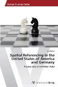 Spatial Referencing in the United States of America and Germany
