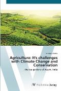 Agriculture: It's challenges with Climate Change and Conservation