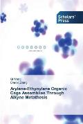 Arylene-Ethynylene Organic Cage Assemblies Through Alkyne Metathesis