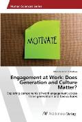 Engagement at Work: Does Generation and Culture Matter?