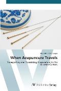 When Acupuncure Travels