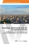 Armenien, ?sterreich und die Europ?ische Union