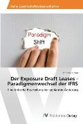 Der Exposure Draft Leases - Paradigmenwechsel der IFRS