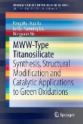 Mww-Type Titanosilicate: Synthesis, Structural Modification and Catalytic Applications to Green Oxidations