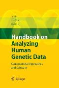 Handbook on Analyzing Human Genetic Data: Computational Approaches and Software