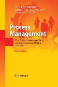 Process Management: Why Project Management Fails in Complex Decision Making Processes