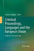 Criminal Proceedings, Languages and the European Union: Linguistic and Legal Issues