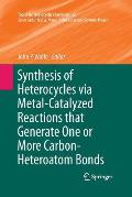 Synthesis of Heterocycles Via Metal-Catalyzed Reactions That Generate One or More Carbon-Heteroatom Bonds