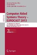 Computer Aided Systems Theory -- Eurocast 2013: 14th International Conference, Las Palmas de Gran Canaria, Spain, February 10-15, 2013. Revised Select