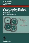 Caryophyllales: Evolution and Systematics