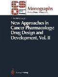 New Approaches in Cancer Pharmacology: Drug Design and Development: Vol. II