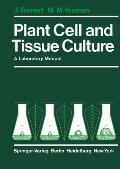 Plant Cell and Tissue Culture: A Laboratory Manual