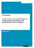 Google: Einfluss und Auswirkungen der Suchmaschine auf Individual- und gesellschaftliche Kommunikation