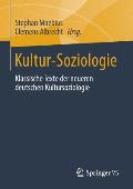 Kultur-Soziologie: Klassische Texte Der Neueren Deutschen Kultursoziologie