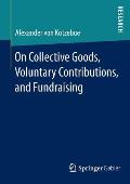 On Collective Goods, Voluntary Contributions, and Fundraising