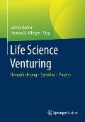 Life Science Venturing: Herausforderung - Spezifika - Prozess