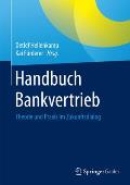 Handbuch Bankvertrieb: Theorie Und PRAXIS Im Zukunftsdialog