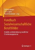 Handbuch Sozialwissenschaftliche Berufsfelder: Modelle Zur Unterst?tzung Beruflicher Orientierungsprozesse