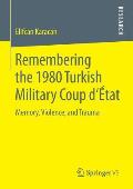 Remembering the 1980 Turkish Military Coup d'?tat: Memory, Violence, and Trauma