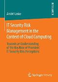 It Security Risk Management in the Context of Cloud Computing: Towards an Understanding of the Key Role of Providers' It Security Risk Perceptions