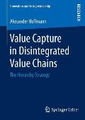 Value Capture in Disintegrated Value Chains: The Hierarchy Strategy