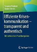 Effiziente Krisenkommunikation - Transparent Und Authentisch: Mit Zahlreichen Praxisbeispielen
