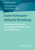 Starke Kommunen - Wirksame Verwaltung: Fortschritte Und Fallstricke Der Internationalen Verwaltungs- Und Kommunalforschung