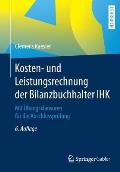 Kosten- Und Leistungsrechnung Der Bilanzbuchhalter Ihk: Mit ?bungsklausuren F?r Die Abschlusspr?fung