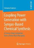 Coupling Power Generation with Syngas-Based Chemical Synthesis: A Process Chain Evaluation from a Power Plant Viewpoint