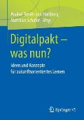 Digitalpakt - Was Nun?: Ideen Und Konzepte F?r Zukunftsorientiertes Lernen