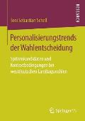 Personalisierungstrends Der Wahlentscheidung: Spitzenkandidaten Und Kontextbedingungen Bei Westdeutschen Landtagswahlen