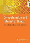 Computernetze Und Internet of Things: Technische Grundlagen Und Spezialwissen