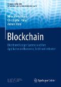 Blockchain: Distributed Ledger Systeme Und Ihre Applikation in ?konomie, Recht Und Industrie