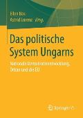 Das Politische System Ungarns: Nationale Demokratieentwicklung, Orb?n Und Die EU
