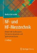 Nf- Und Hf-Messtechnik: Messen Mit Oszilloskopen, Netzwerkanalysatoren Und Spektrumanalysator