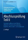 Abschlusspr?fung Teil II: Verm?gen Aufbauen Und Risiken Absichern, Finanzierungsvorhaben Begleiten, Wirtschafts- Und Sozialkunde