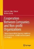 Cooperation Between Companies and Non-Profit Organizations: Taking Responsibility Together: Guidelines for Constructive, Credible and Transparent Csr