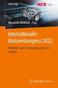 Internationaler Motorenkongress 2022: Mobilit?t Und Fahrzeugkonzepte Von Morgen