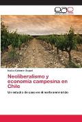Neoliberalismo y econom?a campesina en Chile