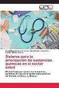 Sistema para la priorizaci?n de sustancias qu?micas en el sector salud