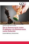 De la Democracia como Problema a la Democracia como Soluci?n