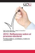 2012: Reflexiones sobre el proceso electoral